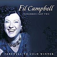 Farewell To Cold Winter - Songbirds Part Two by Fil Campbell