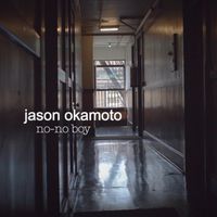 No No Boy by Jason Okamoto