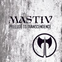 PRELUDE TO TRANSCENDENCE by MASTIV