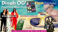 OG's of Dinah Music Festival Pool Party & Fundraiser!!