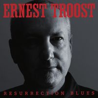 Resurrection Blues by Ernest Troost