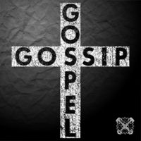 Gossip Gospel by Todd Johnson & The Revolvers