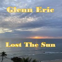 Lost The Sun by Glenn Eric