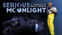 SERIOUS MOONLIGHT: A Tribute to David Bowie