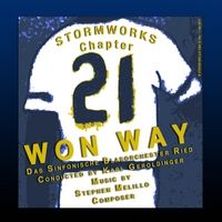 Stormworks Chapter 21: Won Way by Stephen Melillo with Karl Geroldinger & Sinfonisches Blasorchester Ried