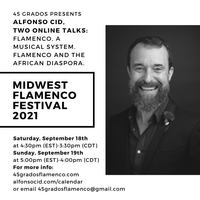Midwest Flamenco Festival 2021-Lectures by Alfonso Cid