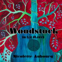 Woodstock (In 5/4) (Live) by Nicolette Aubourg