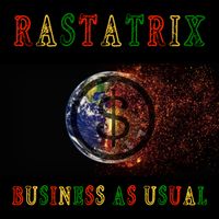 Business as Usual by Rastatrix