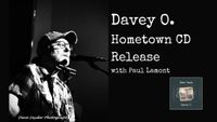 "Some Days" Hometown CD release show! Davey O. w/special guest, Paul Lamont
