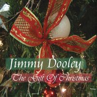 The Gift Of Christmas by Jimmy Dooley