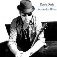 Resonator Blues by Derek Davis