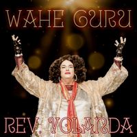 Wahe Guru by REV. YOLANDA 