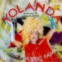 Welcome to Yolandaworld by Yolanda & the Plastic Family