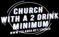 Church With A 2 Drink Minmum