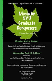 NYU Music Department, FAS, presents: Music by NYU Graduate Composers 7 World Premieres
