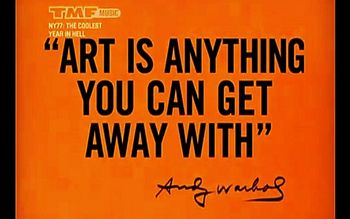 Art_Is_Anything_You_Can_Get_Away_With

