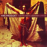Chapter One (I've Always Been A Witch)  by Mrs. Produkt