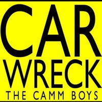 "Car Wreck" by The Camm Boys