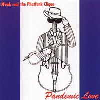 Pandemic Love by D-Funk and the Phatfunk Clique