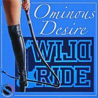 Onimous Desire by Wild Ride