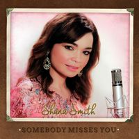 Somebody Misses You by Shana Smith