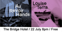 Au Revoir Hands + Louise Terra