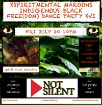 Free(dom) party XVI Xspiritmental Maroons Indigenous BLACK