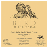 “The Bird is Back!" Presenting the music of Charlie "Bird" Parker.