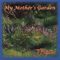My Mother's Garden by Thea