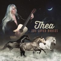 She Loved Horses by Thea