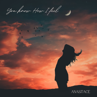 You Know How I Feel by Anastace