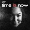 Time Is Now: CD