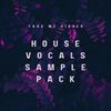 Take Me Higher Vocal Sample Pack