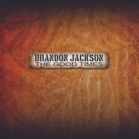 The Good Times by Brandon Jackson