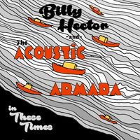 in These Times by Billy Hector and the Acoustic Armada                                 