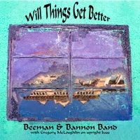 Will Things Get Better by Barbara Beeman & Bill Bannon