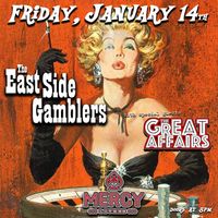 The East Side Gamblers with special guests The Great Affairs