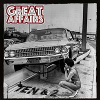 Ten & 2 by The Great Affairs