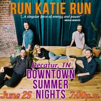 RUN KATIE RUN @ Downtown Summer Nights