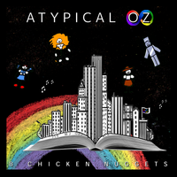 Atypical Oz by 8 Chicken Nuggets
