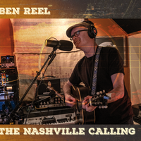 The Nashville Calling by Ben Reel