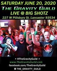 The Gravity Guild LIVE! Big Shotz