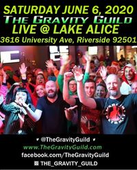 The Gravity Guild LIVE! Lake Alice