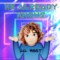 He Already Knows  by Lil Keet 