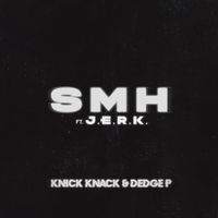 SMH by Knick-Knack-Dedge-P-