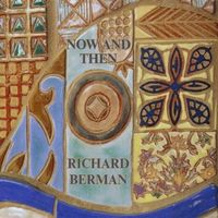 Now and Then by Richard Berman