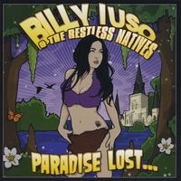 Paradise Lost and Found by Billy Iuso & Restless Natives