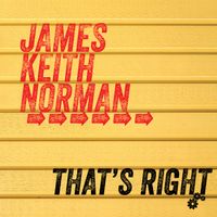 That's Right by James Keith Norman