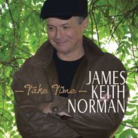 Take Time by James Keith Norman
