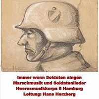 Immer wenn Soldaten singen by Hans Herzberg an d Musikkorps 6 Hamburg